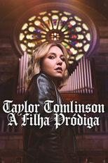 Taylor Tomlinson: A Filha Pródiga (Taylor Tomlinson: Prodigal Daughter)
