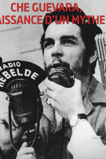 Che Guevara – Além do Mito (Che Guevara, naissance d’un mythe)
