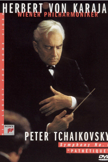 Poster de Filme Herbert Von Karajan - His Legacy for Home Video: Tchaikovsky - Symphony No. 6 "Pathetique (1992)