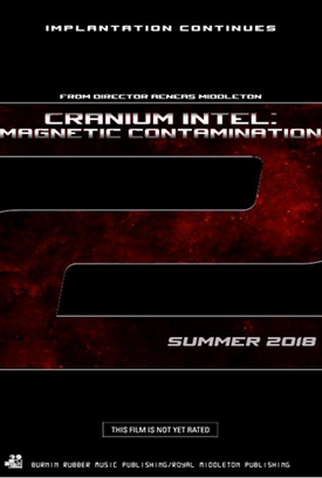 Poster 1 de Filme Cranium Intel: Magnetic Contamination (2018)