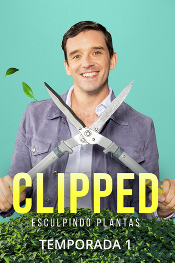 Poster de TV Clipped - Esculpindo plantas (2021)