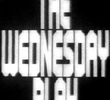 The Wednesday Play (1ª Temporada)