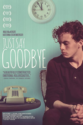  de Filme Just Say Goodbye (2017)