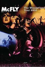 McFly - Wonderland Tour 2005 (McFly - Wonderland Tour 2005: Live In Manchester)