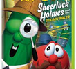 VeggieTales: Sheerluck Holmes e o Golden Ruler