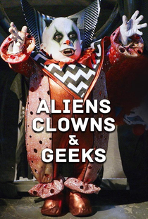 Aliens, Clowns & Geeks - Poster / Capa / Cartaz - Oficial 1