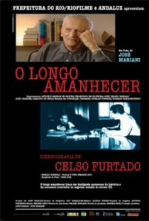 O Longo Amanhecer - Cinebiografia de Celso Furtado - Poster / Capa / Cartaz - Oficial 1