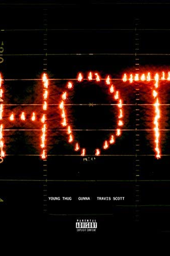 Poster de Curta Young Thug Feat. Travis Scott & Gunna: Hot (2019)