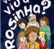 Você Viu a Rosinha?