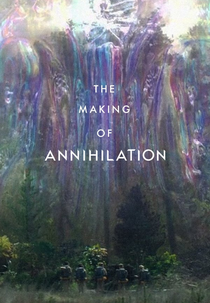The Making of Annihilation (The Making of Annihilation)