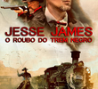 Jesse James: O Roubo do Trem Negro