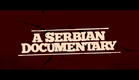 A Serbian Documentary Trailer