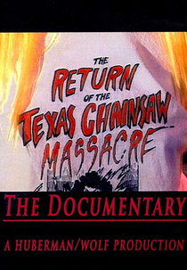 The Return of the Texas Chainsaw Massacre: The Documentary (The Return of the Texas Chainsaw Massacre: The Documentary)