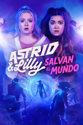Poster de Franquia Astrid & Lilly Save the World (2022)