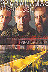 Os Paralamas do Sucesso - Longo Caminho (Os Paralamas do Sucesso: Longo Caminho)