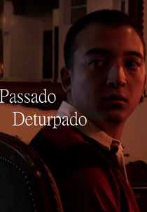 Passado Deturpado (Passado Deturpado)