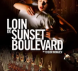 Far from Sunset Boulevard
