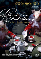 Chá de Sangue e Fio Vermelho (Blood Tea and Red String)