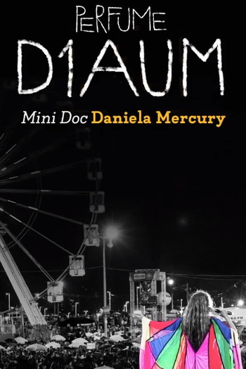 Poster de Curta Daniela Mercury - D1aum Perfume (2020)