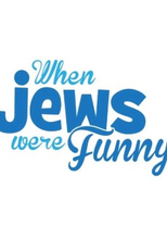 When Jews Were Funny (When Jews Were Funny)