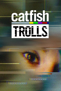 Catfish: Trolls - Poster / Capa / Cartaz - Oficial 1