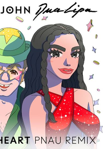 Elton John & Dua Lipa: Cold Heart (PNAU Remix) (Elton John & Dua Lipa: Cold Heart (PNAU Remix))