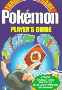 Pokémon Trading Card Game: Player's Guide (Pokémon Trading Card Game: Player's Guide)