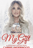 My Gift: A Christmas Special from Carrie Underwood (My Gift: A Christmas Special from Carrie Underwood)