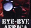 Bye Bye Africa