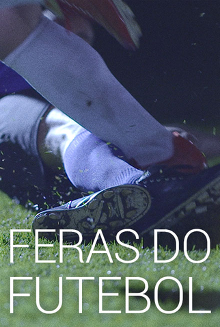 Poster 1 de Série Feras do Futebol (2014)