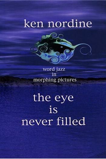 Poster de Filme The Eye Is Never Filled (2005)