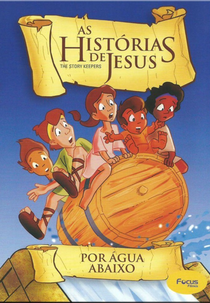 As Histórias de Jesus - Por Água Abaixo (The Story Keepers: Raging Waters)