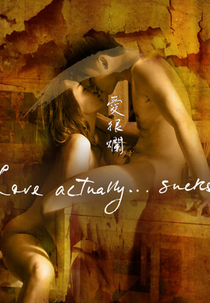 O Amor é um Saco! (Love Actually... Sucks!)