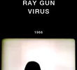 Ray Gun Virus