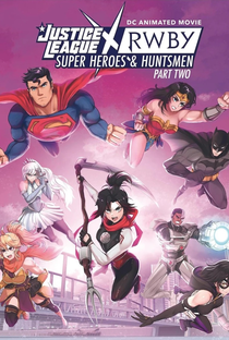 Liga da Justiça x RWBY: Super-Heróis e Caçadores - Parte 2 - Poster / Capa / Cartaz - Oficial 1