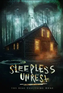 The Sleepless Unrest: The Real Conjuring Home - Poster / Capa / Cartaz - Oficial 1