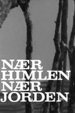 Near Heaven, Near Earth (Nær himlen, nær jorden)