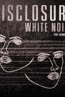 Disclosure ft. AlunaGeorge: White Noise - Poster / Capa / Cartaz - Oficial 1
