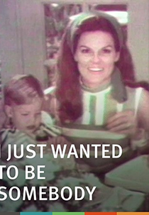 I Just Wanted To Be Somebody (I Just Wanted To Be Somebody)