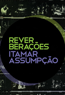 Reverberações - Itamar Assumpção (Reverberações - Itamar Assumpção)