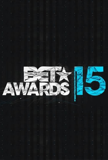 BET Awards 2015 - Poster / Capa / Cartaz - Oficial 1