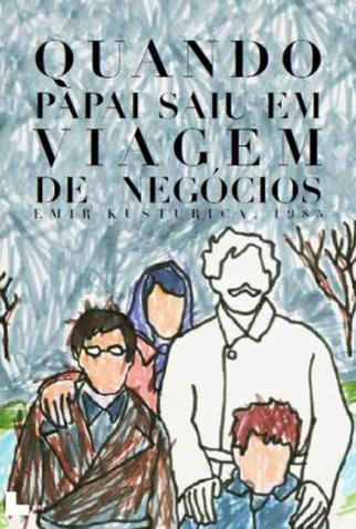 Poster 1 de Filme Quando Papai Saiu em Viagem de Negócios (1985)