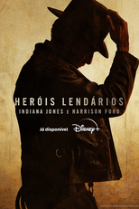 Heróis Lendários: Indiana Jones e Harrison Ford (Timeless Heroes: Indiana Jones and Harrison Ford)