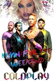 Coldplay: Hymm for the Weekend - Poster / Capa / Cartaz - Oficial 1