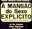 A Mansão do Sexo Explícito
