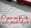 O Que Eu Não Pude Dizer