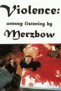 Beyond Ultra Violence: Uneasy Listening by Merzbow - Poster / Capa / Cartaz - Oficial 6
