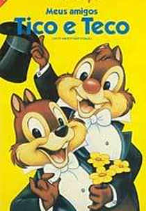 Meus Amigos Tico & Teco (Starring Chip ‘n’ Dale)