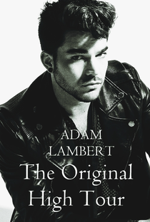 Adam Lambert: The Original High Tour - Poster / Capa / Cartaz - Oficial 1