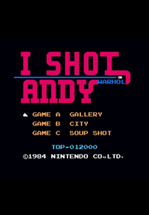 I Shot Andy Warhol (I Shot Andy Warhol)